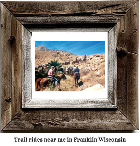 trail rides near me in Franklin, Wisconsin